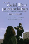 Cover: On the Social Life of Postsocialism - Indiana University Press