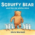 Cover: Scruffy Bear and the Six White Mice - RHCB Digital