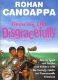 Cover: Growing Old Disgracefully - Ebury Digital