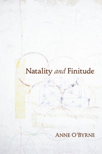 Enlarge image Cover: Natality and Finitude - Indiana University Press