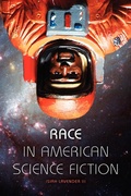 Cover: Race in American Science Fiction - Indiana University Press
