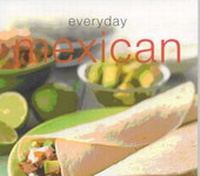 Abbildung von: Everyday Mexican - Parragon Book Service Ltd