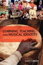 Cover: Learning, Teaching, and Musical Identity - Indiana University Press