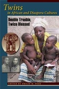 Cover: Twins in African and Diaspora Cultures - Indiana University Press