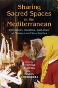 Cover: Sharing Sacred Spaces in the Mediterranean - Indiana University Press
