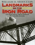 Cover: Landmarks on the Iron Road - Indiana University Press