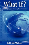 Cover: What If ?;Learning for the Twenty First Century - 1st World Publishing