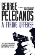 Cover: A Firing Offense - Orion (an Imprint of The Orion Publishing Group Ltd )