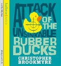 Cover: Attack Of The Unsinkable Rubber Ducks - Hachette Audio