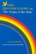 Cover: The Drunken King, or, the Origin of the State - Indiana University Press