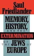 Cover: Memory, History, and the Extermination of the Jews of Europe - Indiana University Press