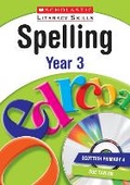 Cover: Spelling: Year 3 - Scholastic