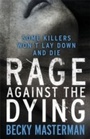 Cover: Rage Against the Dying - Orion (an Imprint of The Orion Publishing Group Ltd )
