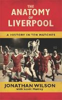 Enlarge image Cover: The Anatomy of Liverpool - Orion (an Imprint of The Orion Publishing Group Ltd )