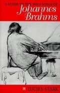 Cover: A Guide to the Solo Songs of Johannes Brahms - Indiana University Press