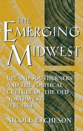 Cover: The Emerging Midwest - Indiana University Press
