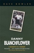 Cover: Danny Blanchflower - Orion (an Imprint of The Orion Publishing Group Ltd )