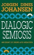Cover: Dialogic Semiosis - Indiana University Press
