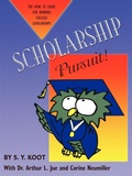 Cover: Scholarship Pursuit; The How to Guide for Winning College Scholarships - 1st World Publishing