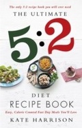 Cover: The Ultimate 5:2 Diet Recipe Book - Orion (an Imprint of The Orion Publishing Group Ltd )