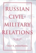 Cover: Russian Civil-Military Relations - Indiana University Press