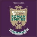 Cover: Dangerous Days in the Roman Empire - Orion (an Imprint of The Orion Publishing Group Ltd )