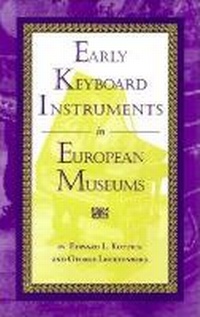 Abbildung von: Early Keyboard Instruments in European Museums - Indiana University Press