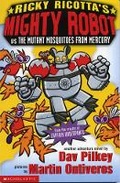 Cover: Mighty Robot Vs the Mutant Mosquitoes from Mercury - Scholastic