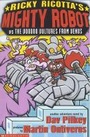 Cover: Mighty Robot Vs the Voodoo Vultures from Venus - Scholastic