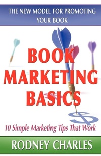 Enlarge image Cover: Book Marketing Basics - The New Model For Promoting Your Book - 1st World Publishing