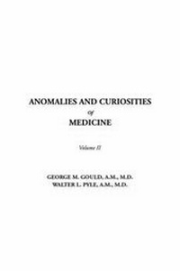 Abbildung von: Anomalies and Curiosities of Medicine, Volume II - IndyPublish.com