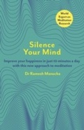 Cover: Silence Your Mind - Orion (an Imprint of The Orion Publishing Group Ltd )