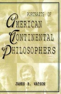 Cover: Portraits of American Continental Philosophers - Indiana University Press