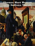 Cover: Thomas Hart Benton and the Indiana Murals - Indiana University Press