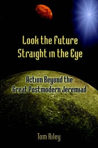 Enlarge image Cover: Look the Future Straight in the Eye - Publish America