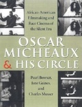 Cover: Oscar Micheaux and His Circle - Indiana University Press
