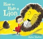 Cover: How to Hide a Lion - Alison Green Books