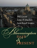 Cover: Bloomington Past and Present - Indiana University Press