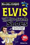 Cover: Horribly Famous: Elvis and His Blue Suede Shoes - Scholastic