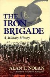 Enlarge image Cover: The Iron Brigade - Indiana University Press