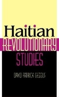 Cover: Haitian Revolutionary Studies - Indiana University Press
