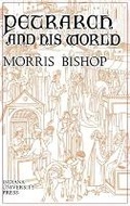 Cover: Petrarch and His World - Indiana University Press