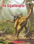 Cover: The Gigantoraptor - Scholastic