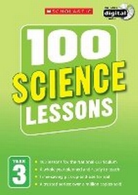 Enlarge image Cover: 100 Science Lessons: Year 3 - Scholastic