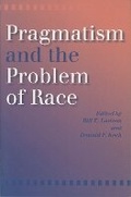 Cover: Pragmatism and the Problem of Race - Indiana University Press