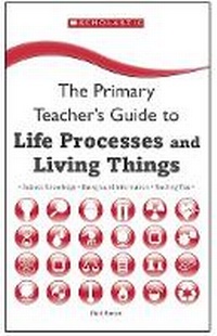 Enlarge image Cover: Life Processes and Living Things - Scholastic