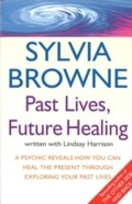 Cover: Past Lives, Future Healing - Piatkus Books