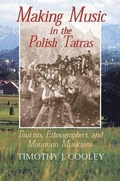 Cover: Making Music in the Polish Tatras - Indiana University Press