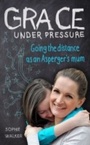 Cover: Grace Under Pressure - Piatkus Books