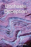 Cover: Unchaste Deception - Lulu.com